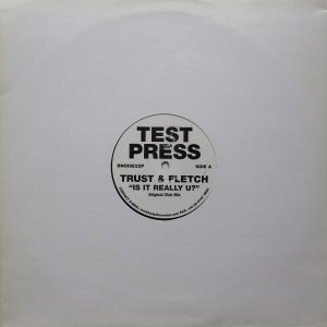 Trust & Fletch - Is It Really U?