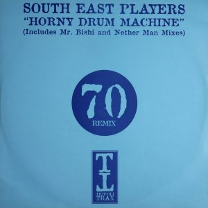 South East Players - Horny Drum Machine - Includes Mr Bishi & Nether Man Mixes