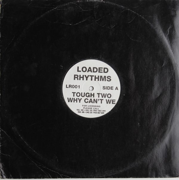 Loaded Rhythms - Tough Two Why Cant We